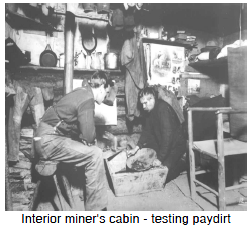 Interior miner's cabin - testing paydirt